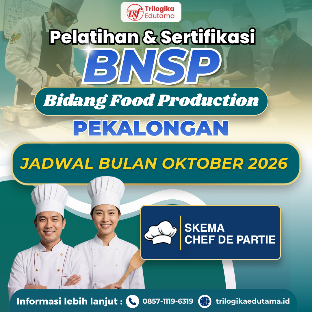 DIKLAT & SERTIFIKASI BNSP - BIDANG FOOD PRODUCTTION (SKEMA CHEF DE PARTIE) OFFLINE PEKALONGAN OKTOBER 2026